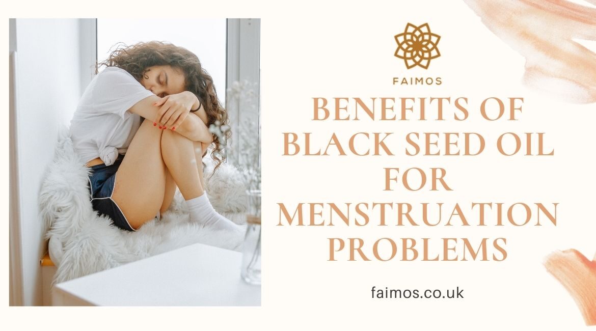 Benefits of Black Seed Oil for Menstruation Problems